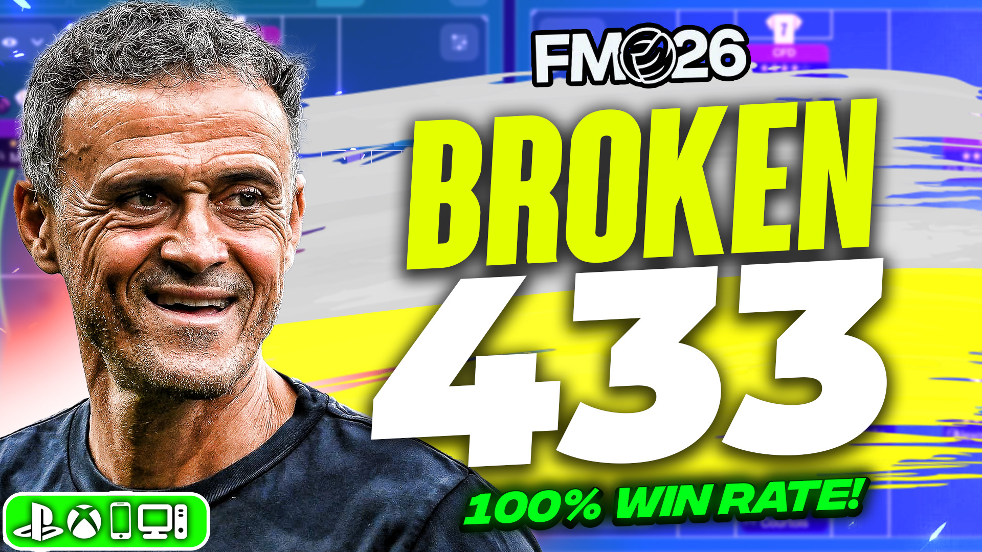 🔥 Luis Enrique’s BROKEN 4-3-3 FM26 Tactic Has A 100% Win Rate!